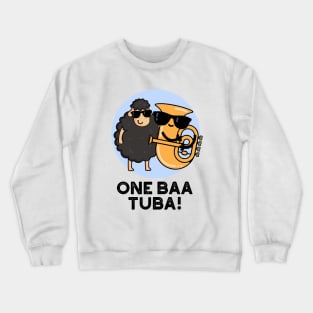 One Baa Tuba Funny Music Sheep Pun Crewneck Sweatshirt